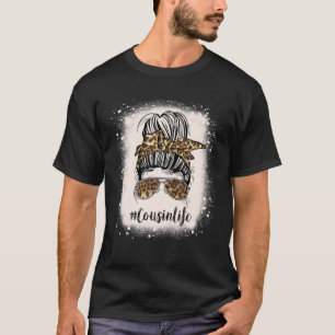 T-shirt Cousin Life Leopard Bleached Mothers Day Messy Bun