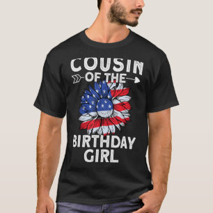 T-shirt Cousin Of The Birthday Girl American Family Love C