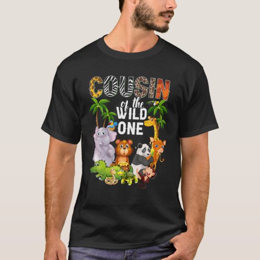 T-shirt Cousin Of The Wild One Birthday Safari Jungle Zoo (Devant)