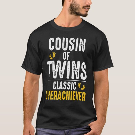 T-shirt Cousin Of Twins Classic Overachiever World Greates (Devant)