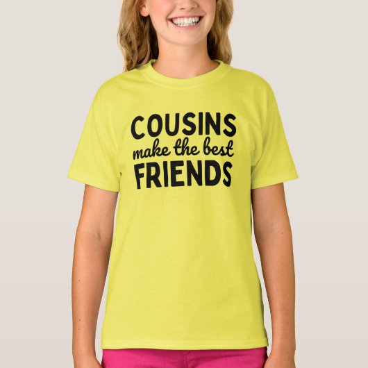 T-shirt Cousins Make The Best Friends (Devant)