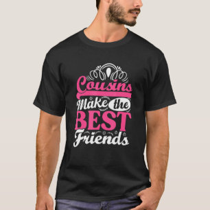 T-shirt Cousins Make The Best Friends Toddler Cousin Match