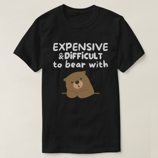 T-shirt Coûteux et difficile à porter avec drôle (Design devant)