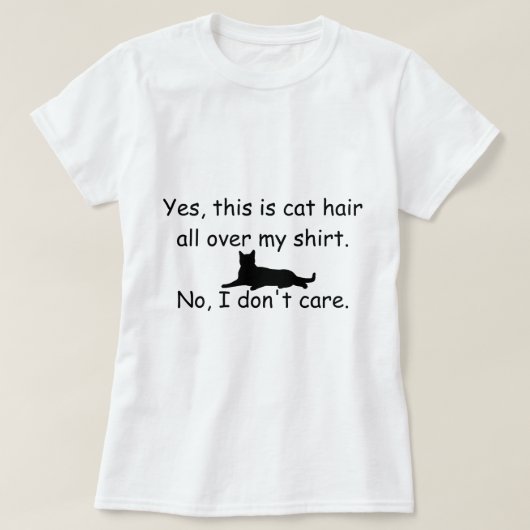 T-shirt Couvert de cheveux de chat et je m'en fiche (Design devant)