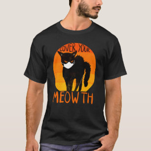 T-shirt Couvrir votre bouche Meowny Drôle Halloween Chat n