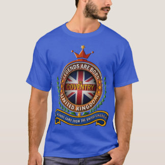 T-shirt Coventry United Kingdom Legends Are Born in Covent