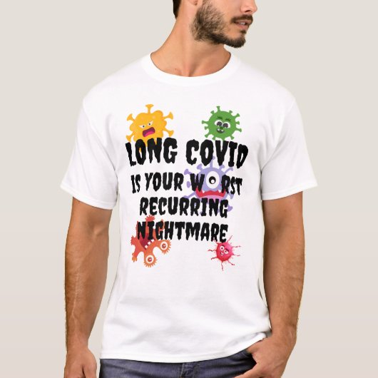 T-shirt COVID LONG Est Votre Pire Cauchemar Résistant (Devant)