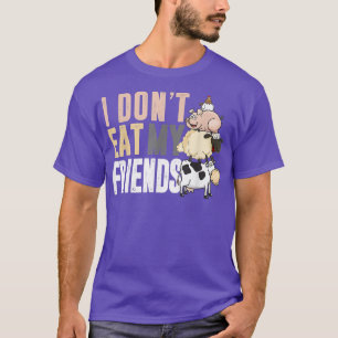 T-shirt Cow Sheep Pig Chicken I Don't Eat My Friends For V