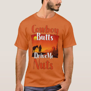 T-shirt Cowboy Butts Me Lance Nuts