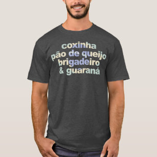 T-shirt Coxinha Pao de Queijo Brigadeiro Guarana -