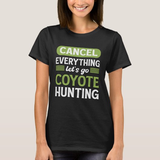 T-shirt Coyote Slayer Cancel Everything Let s Go Coyote Hu (Devant)