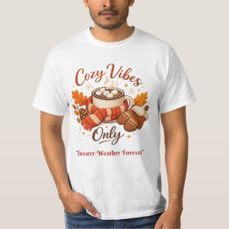T-shirt Cozy Vibes Only – Sweater Weather Forever Cute Win