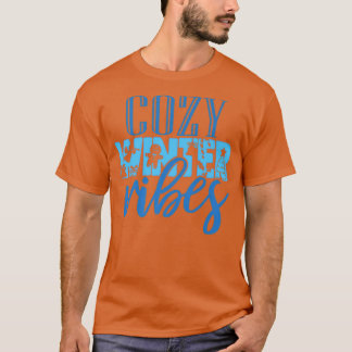 T-shirt Cozy Winter Vibes Xmas Funny Snow Men Women Boys G