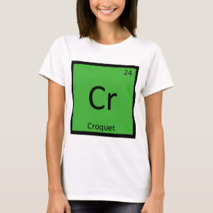 T-shirt Cr - Croquet Sports Chimie Tableau Périodique