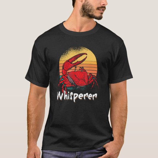 T-shirt Crab Crabbing Fisherman Crab Catcher Whisperer Ret (Devant)