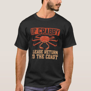T-shirt Crabe Si Crabby S'Il Vous Plaît Retourner Au Crabe