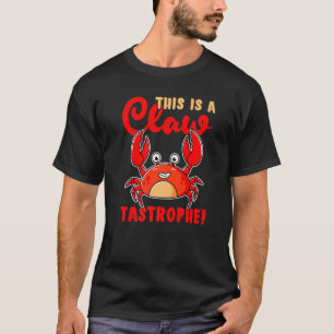T-shirt Crabes C'est une tastrophe de la caille