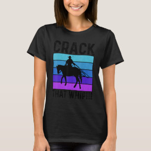 T-shirt Crack That Whip Horse équitation Equestrian Horse