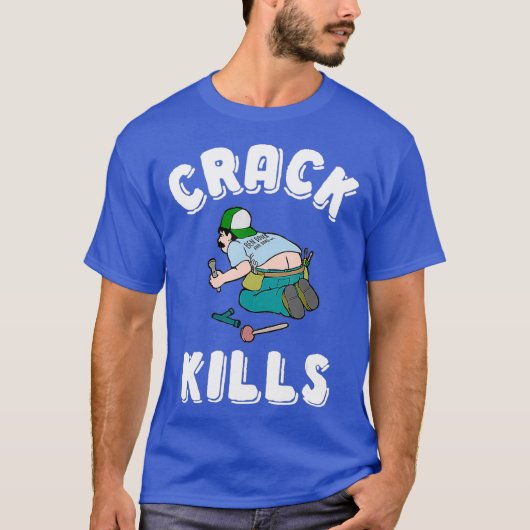 T-shirt Crack Tue Drôle Plomber Pour Hommes (Devant)