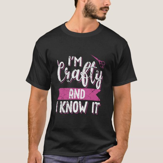 T-shirt Crafters Quote I'M Crafty And I Know It Crafting (Devant)