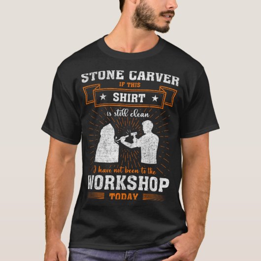T-shirt Craftsmen Quote Funny Stone Carver  (Devant)