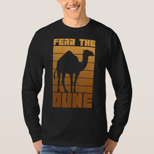 T-shirt Craignez La Dune Pour Un Dromedaire (Devant)