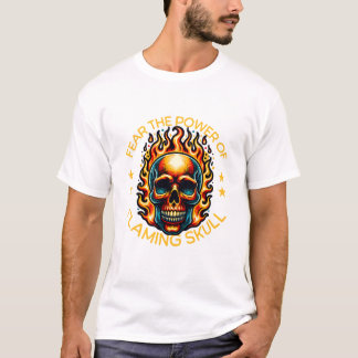 T-shirt Craignez la puissance d'un crâne flamboyant