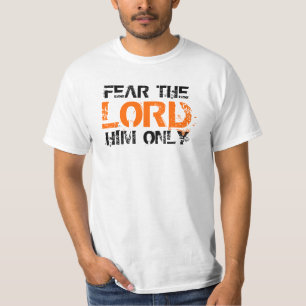 T-shirt Craignez le seigneur Him Only