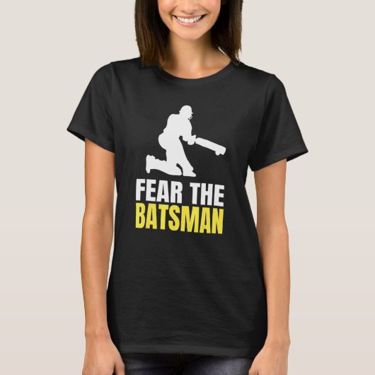 T-shirt Craindre La Citation Batsman Pour Un Cricketer (Devant)