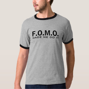 T-shirt Crainte de manquer   FOMO
