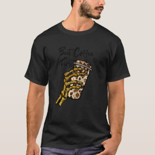 T-shirt Crâne mais premier café squelette main avec café