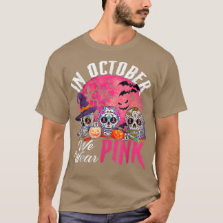 T-shirt Crânes À Sucre En Octobre Nous Portons Le Cancer D