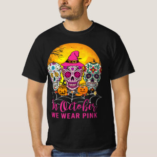 T-shirt Crânes À Sucre En Octobre Nous Portons Le Cancer D