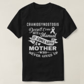 T-shirt Craniosynostosis Doesn't Come With a Manual Mother (Design devant)