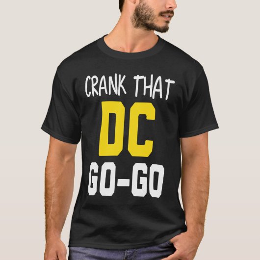 T-shirt Crank That Washington DC Go Go (Devant)