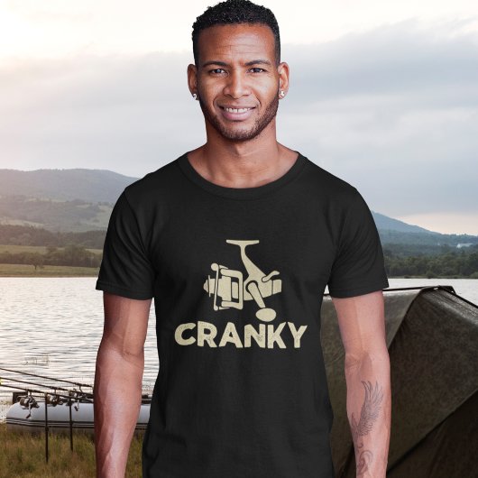 T-shirt Cranky Funny Gift Ideas For Fishing Lover