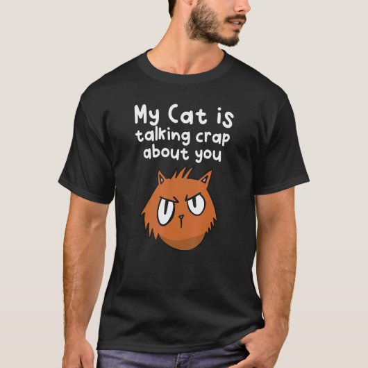 T-shirt Crap Talking Cat (Devant)