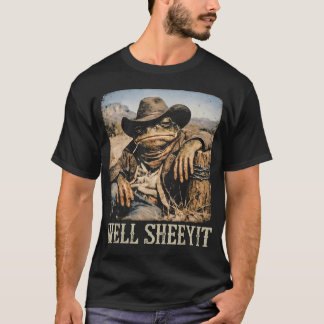 T-shirt Crapaud Cowboy Drôle Mème Bien Sheeyit Sarcastique