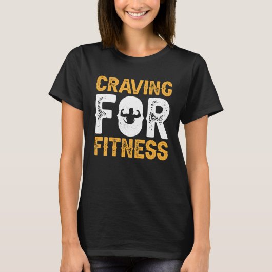 T-shirt Craving For Fitness Exercise Weights Workout Weigh (Devant)