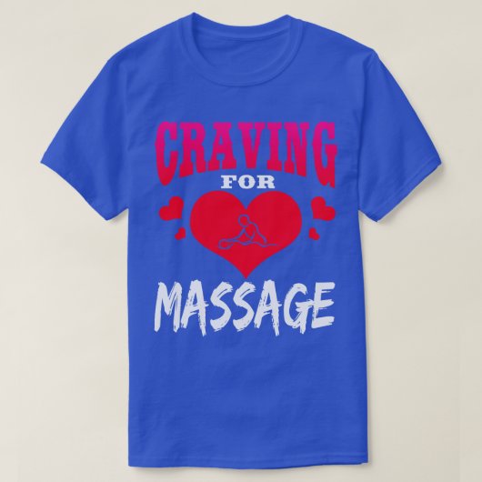 T-shirt Craving For Massage (Design devant)