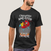 T-shirt Crawfish and Bee Is Why I m Here Cookout (Devant)