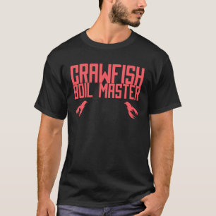T-shirt Crawfish Boil Master Cajun Party