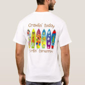 T-shirt Crawlin aujourd'hui Surfin demain (Dos)