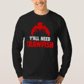 T-shirt Crayfish Crawdad Y'all Need Crawfish Boil (Devant)