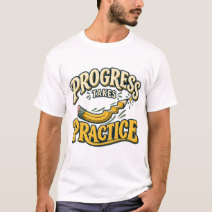 T-shirt Crayon Motivationnel de Progrès par la Pratique