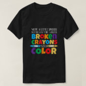 T-SHIRT CRAYONS BRISÉS TOUJOURS COULEUR SENSIBILISATION À (Design devant)