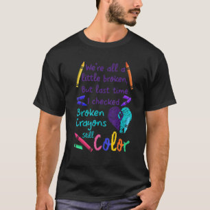 T-shirt Crayons brisés Toujours Couleur Suicide Prévention