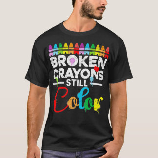 T-shirt Crayons cassés Couleur encore Sensibilisation à la