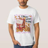 T-shirt Crazy About Slots (Devant)