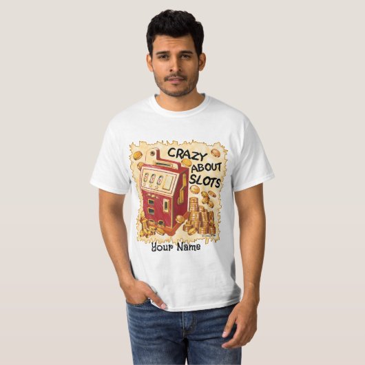 T-shirt Crazy About Slots (Devant entier)